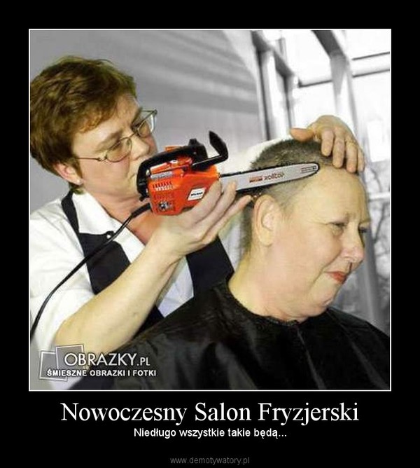 Nowoczesny Salon Fryzjerski – Demotywatory.pl