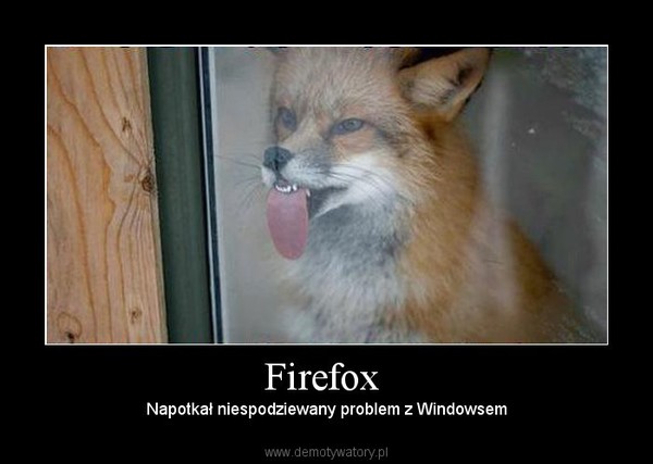 Firefox  – Napotkał niespodziewany problem z Windowsem 