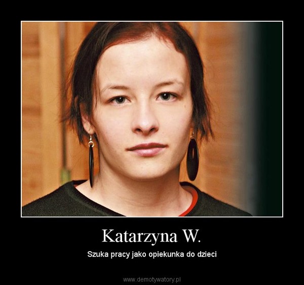 Katarzyna W. – Szuka pracy jako opiekunka do dzieci 