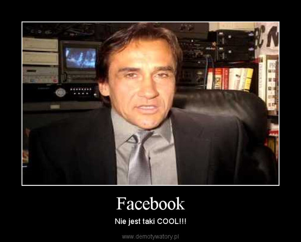 Facebook – Nie jest taki COOL!!! 