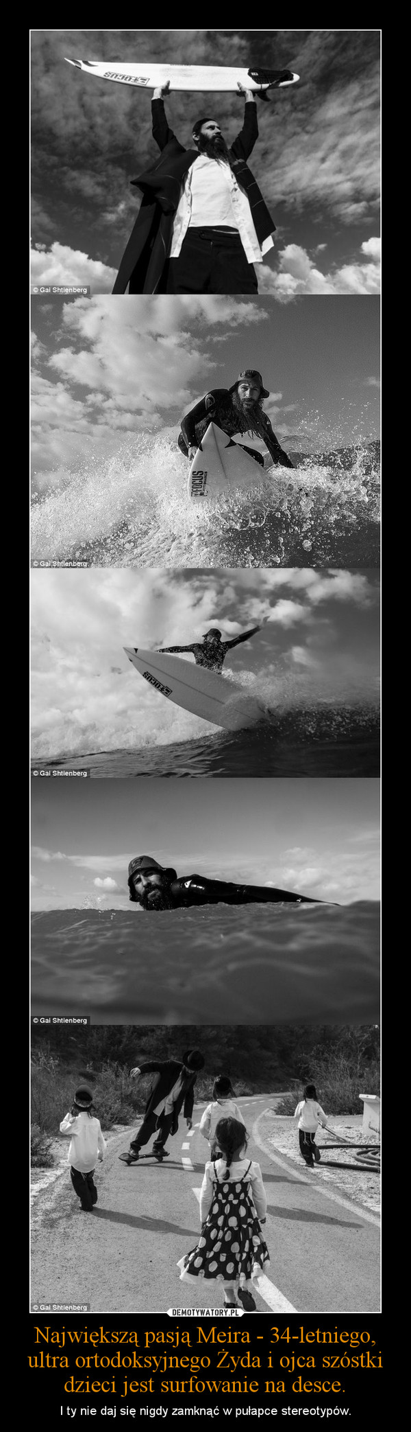 Największą pasją Meira - 34-letniego, ultra ortodoksyjnego Żyda i ojca szóstki dzieci jest surfowanie na desce.