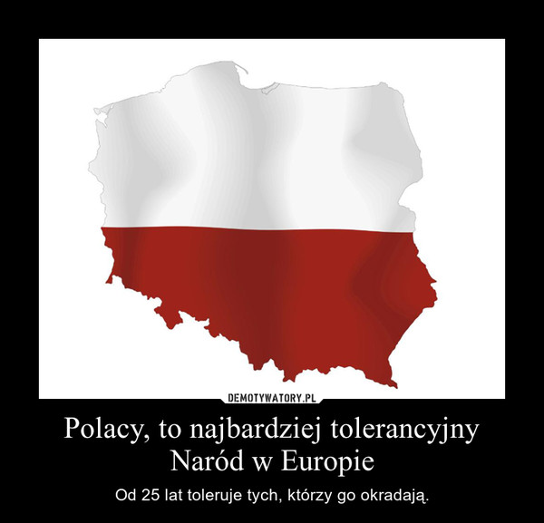 Polacy, to najbardziej tolerancyjny Naród w Europie