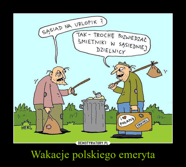 Wakacje polskiego emeryta –  