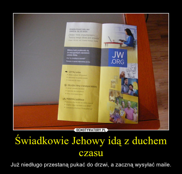 Świadkowie Jehowy idą z duchem czasu – Już niedługo przestaną pukać do drzwi, a zaczną wysyłać maile. 