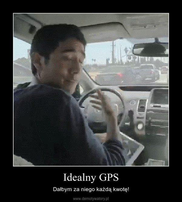 Idealny GPS – Dałbym za niego każdą kwotę! 