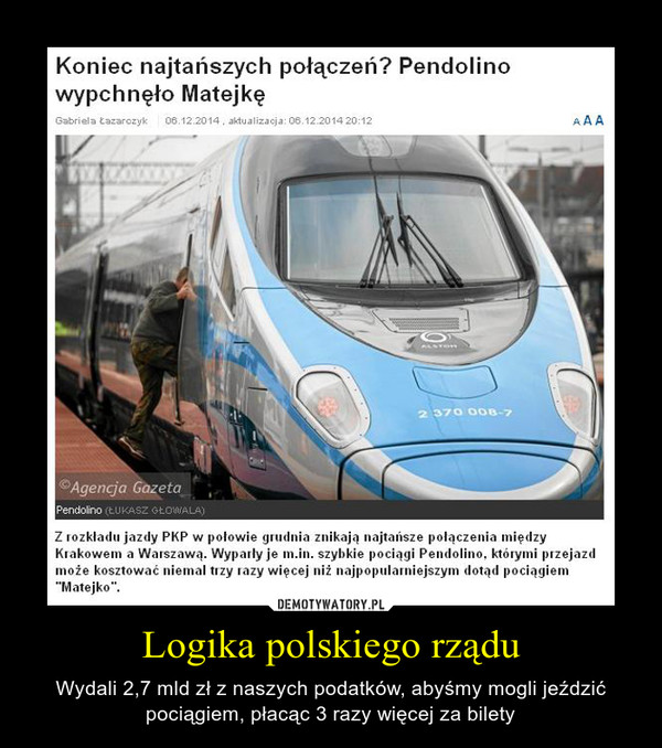 Logika polskiego rządu – Wydali 2,7 mld zł z naszych podatków, abyśmy mogli jeździć pociągiem, płacąc 3 razy więcej za bilety 