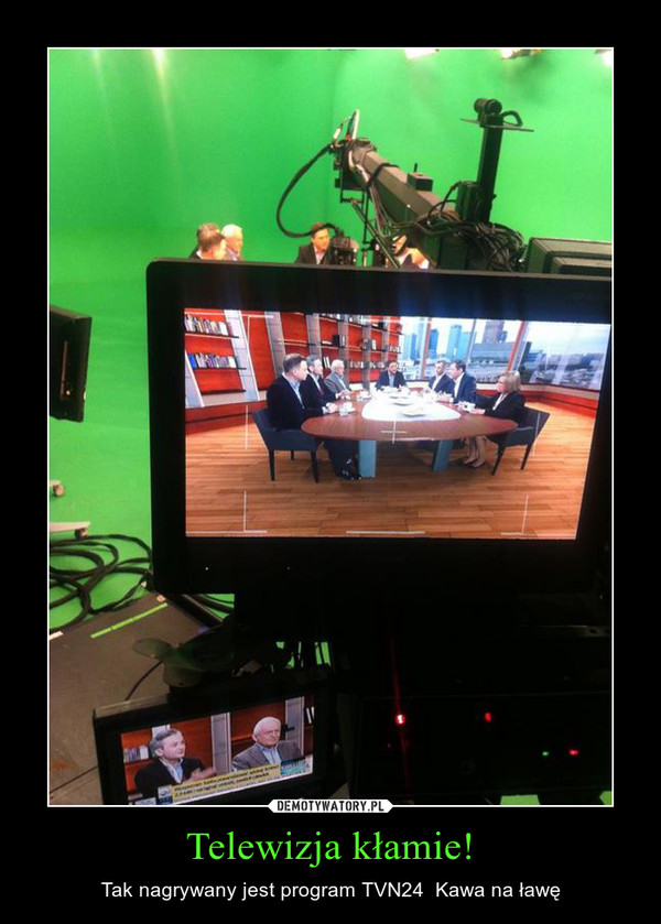 Telewizja kłamie! – Tak nagrywany jest program TVN24  Kawa na ławę 