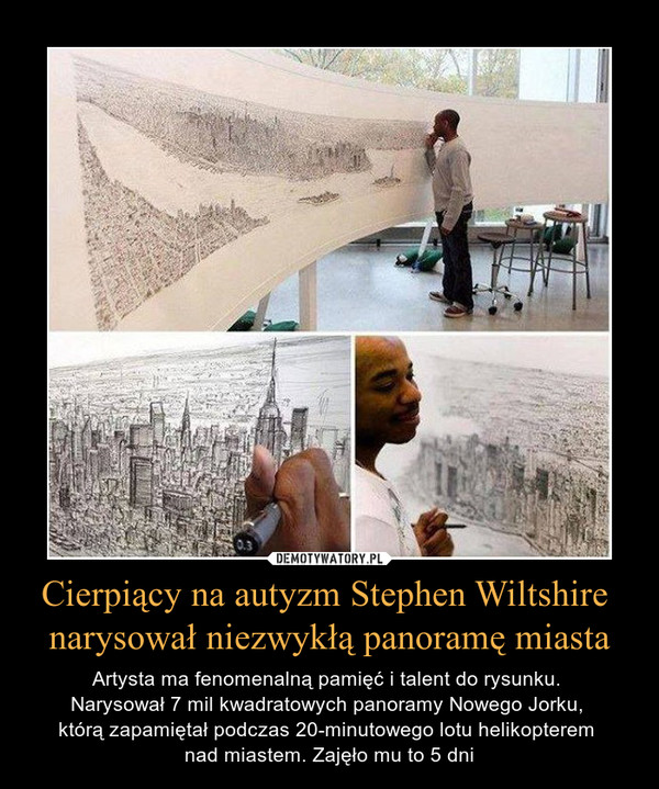 Cierpiący na autyzm Stephen Wiltshire 
narysował niezwykłą panoramę miasta