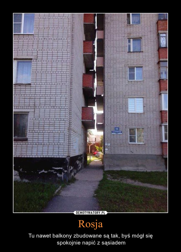 Rosja – Tu nawet balkony zbudowane są tak, byś mógł się spokojnie napić z sąsiadem 