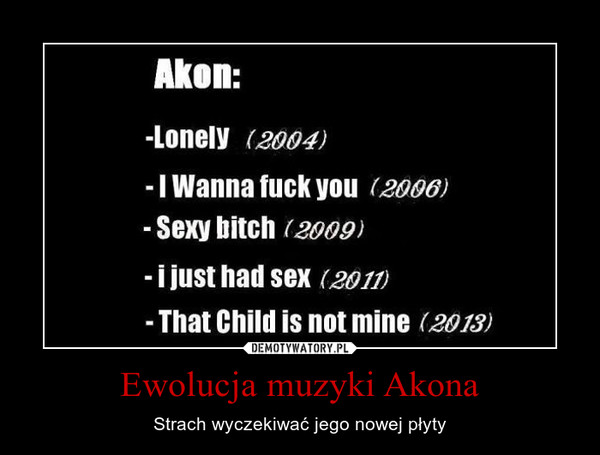 Ewolucja muzyki Akona