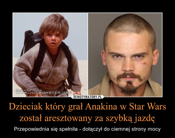 Dzieciak który grał Anakina w Star Wars został aresztowany za szybką jazdę – Przepowiednia się spełniła - dołączył do ciemnej strony mocy 