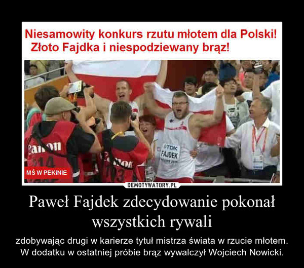 Paweł Fajdek zdecydowanie pokonał wszystkich rywali