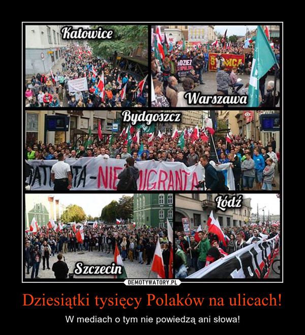 Dziesiątki tysięcy Polaków na ulicach!