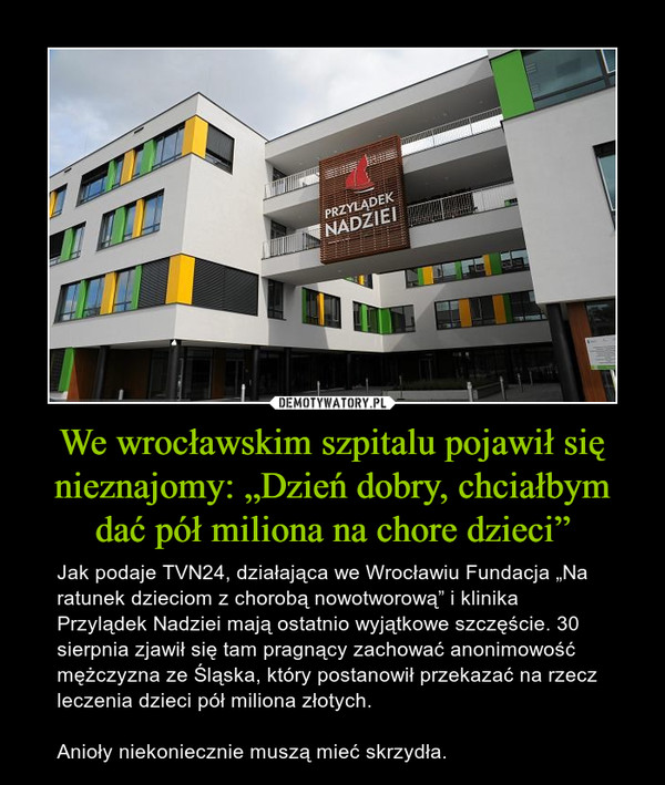 We wrocławskim szpitalu pojawił się nieznajomy: „Dzień dobry, chciałbym dać pół miliona na chore dzieci”