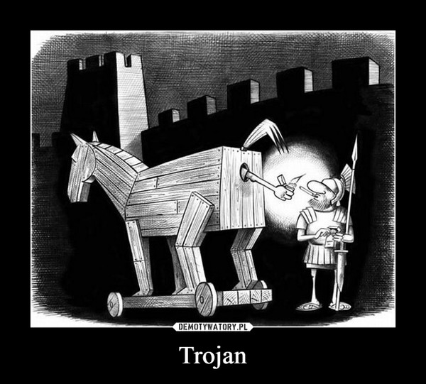 Trojan –  