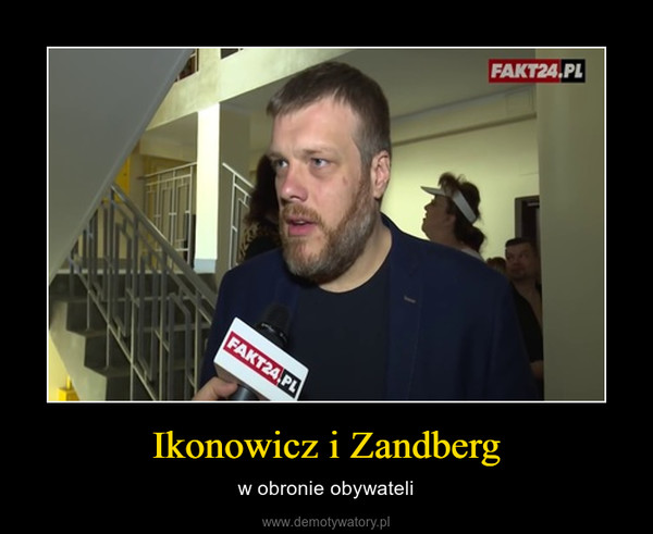 Ikonowicz i Zandberg – w obronie obywateli 