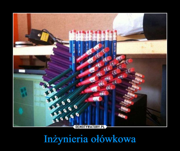 Inżynieria ołówkowa