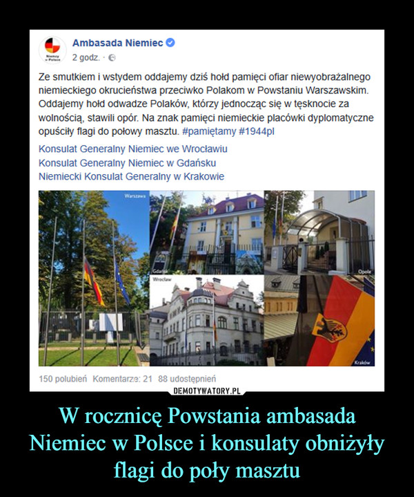W rocznicę Powstania ambasada Niemiec w Polsce i konsulaty obniżyły flagi do poły masztu –  