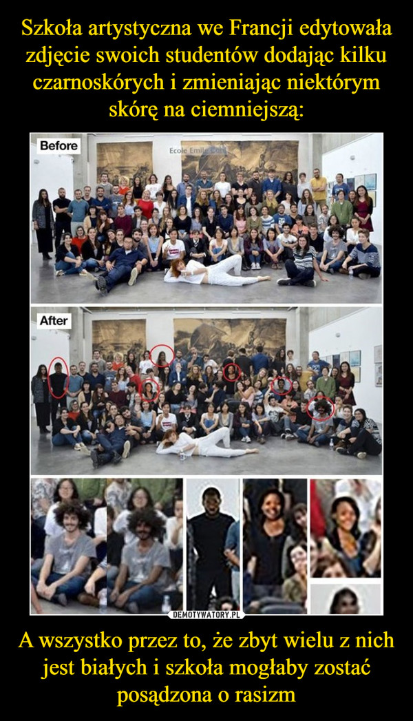 Szkoła artystyczna we Francji edytowała zdjęcie swoich studentów dodając kilku czarnoskórych i zmieniając niektórym skórę na ciemniejszą: A wszystko przez to, że zbyt wielu z nich jest białych i szkoła mogłaby zostać posądzona o rasizm