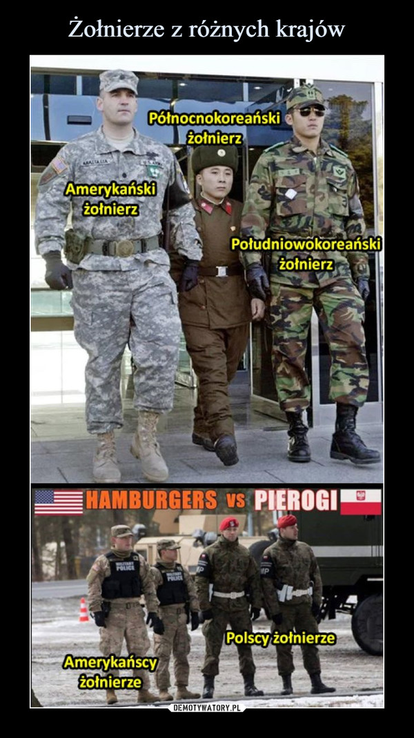  –  Amerykański żołnierz północnokoreański żołnierz południowokoreański żołnierz hamburgers vs pierogi polski żołnierz