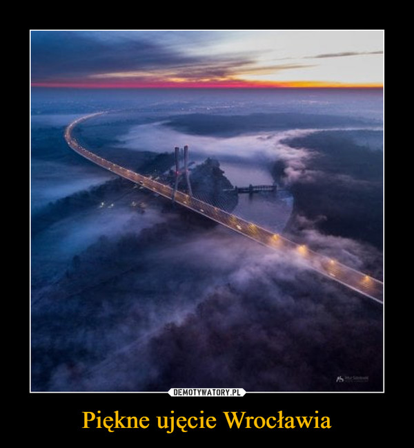 Piękne ujęcie Wrocławia –  