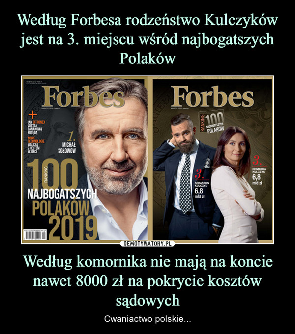 Według komornika nie mają na koncie nawet 8000 zł na pokrycie kosztów sądowych – Cwaniactwo polskie... 