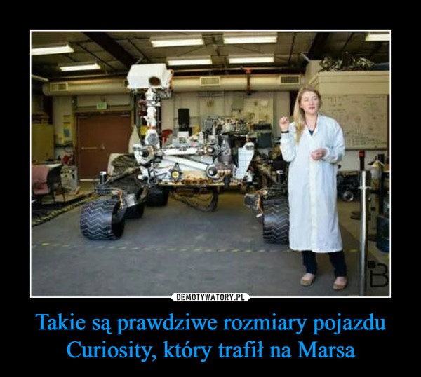 Takie są prawdziwe rozmiary pojazdu Curiosity, który trafił na Marsa