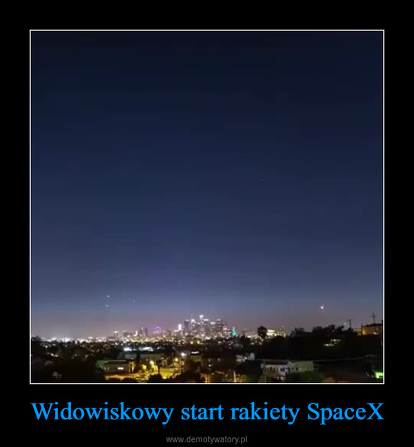 Widowiskowy start rakiety SpaceX –  