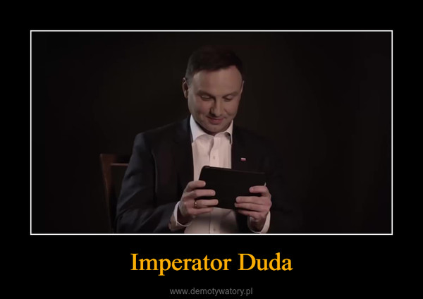 Imperator Duda –  