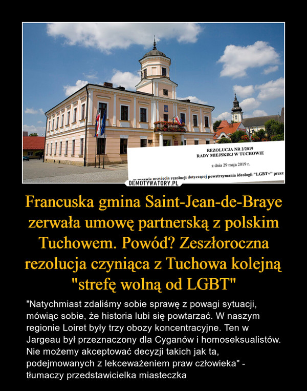 Francuska gmina Saint-Jean-de-Braye zerwała umowę partnerską z polskim Tuchowem. Powód? Zeszłoroczna rezolucja czyniąca z Tuchowa kolejną "strefę wolną od LGBT"