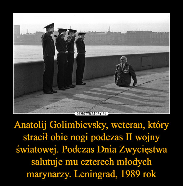 Anatolij Golimbievsky, weteran, który stracił obie nogi podczas II wojny światowej. Podczas Dnia Zwycięstwa salutuje mu czterech młodych marynarzy. Leningrad, 1989 rok