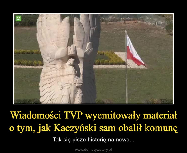 Wiadomości TVP wyemitowały materiał o tym, jak Kaczyński sam obalił komunę – Tak się pisze historię na nowo... 