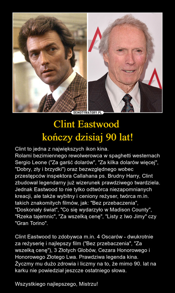 Clint Eastwood 
kończy dzisiaj 90 lat!