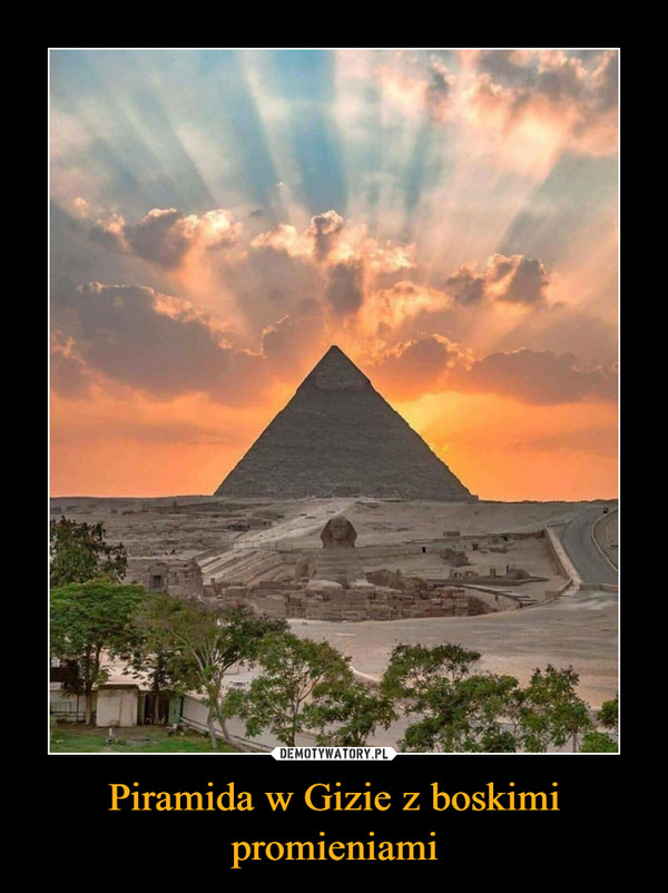 Piramida w Gizie z boskimi promieniami