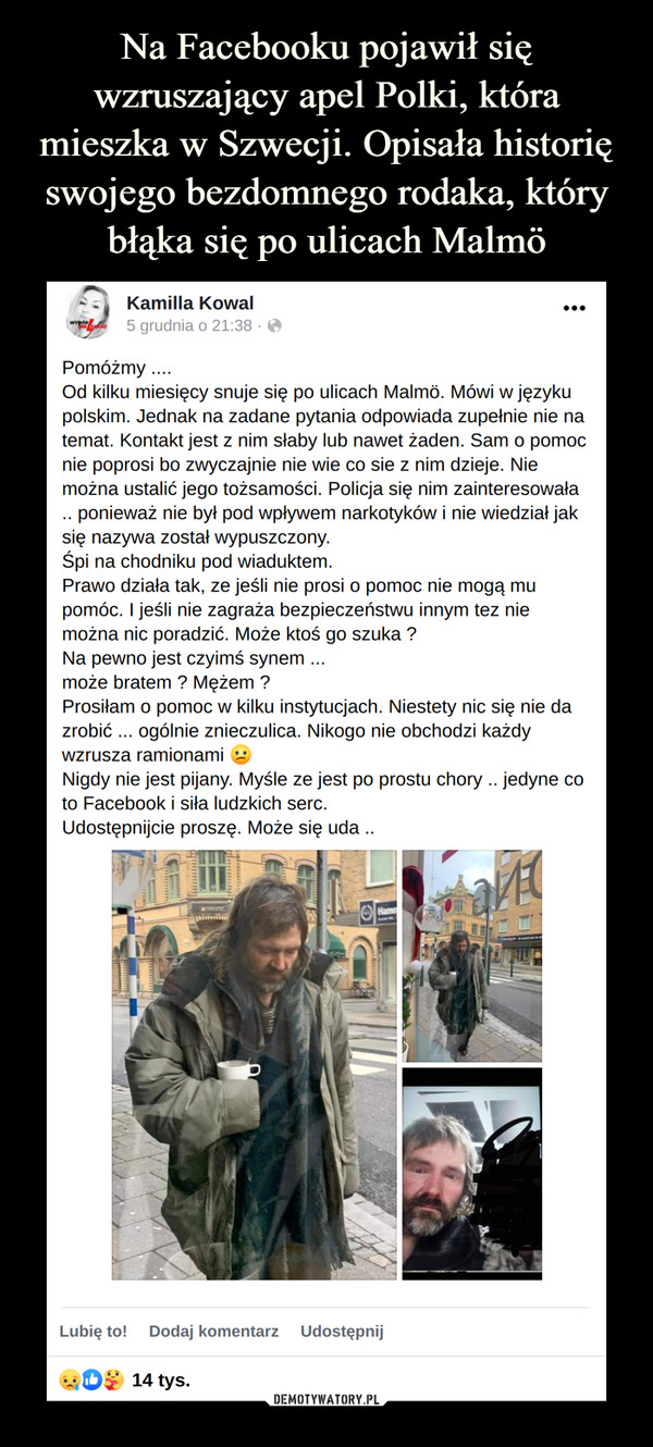 Na Facebooku pojawił się wzruszający apel Polki, która mieszka w Szwecji. Opisała historię swojego bezdomnego rodaka, który błąka się po ulicach Malmö