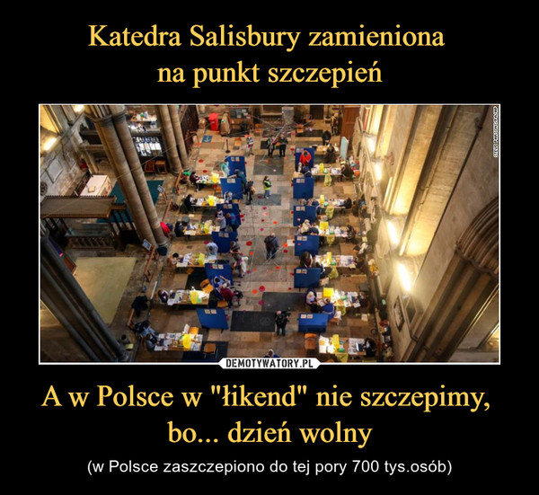 Katedra Salisbury zamieniona 
na punkt szczepień A w Polsce w "łikend" nie szczepimy, 
bo... dzień wolny