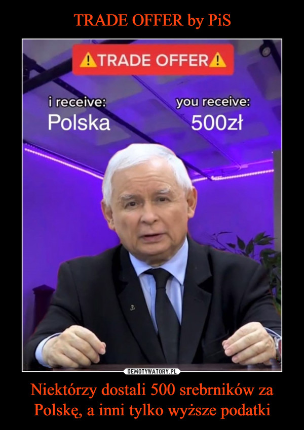 Niektórzy dostali 500 srebrników za Polskę, a inni tylko wyższe podatki –  