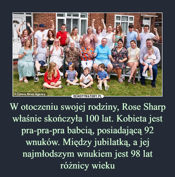 W otoczeniu swojej rodziny, Rose Sharp właśnie skończyła 100 lat. Kobieta jest pra-pra-pra babcią, posiadającą 92 wnuków. Między jubilatką, a jej najmłodszym wnukiem jest 98 lat różnicy wieku –  