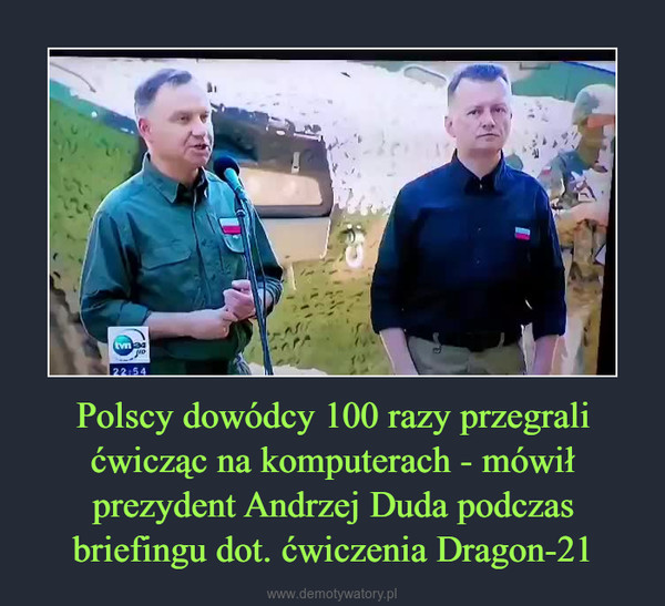 Polscy dowódcy 100 razy przegrali ćwicząc na komputerach - mówił prezydent Andrzej Duda podczas briefingu dot. ćwiczenia Dragon-21 –  
