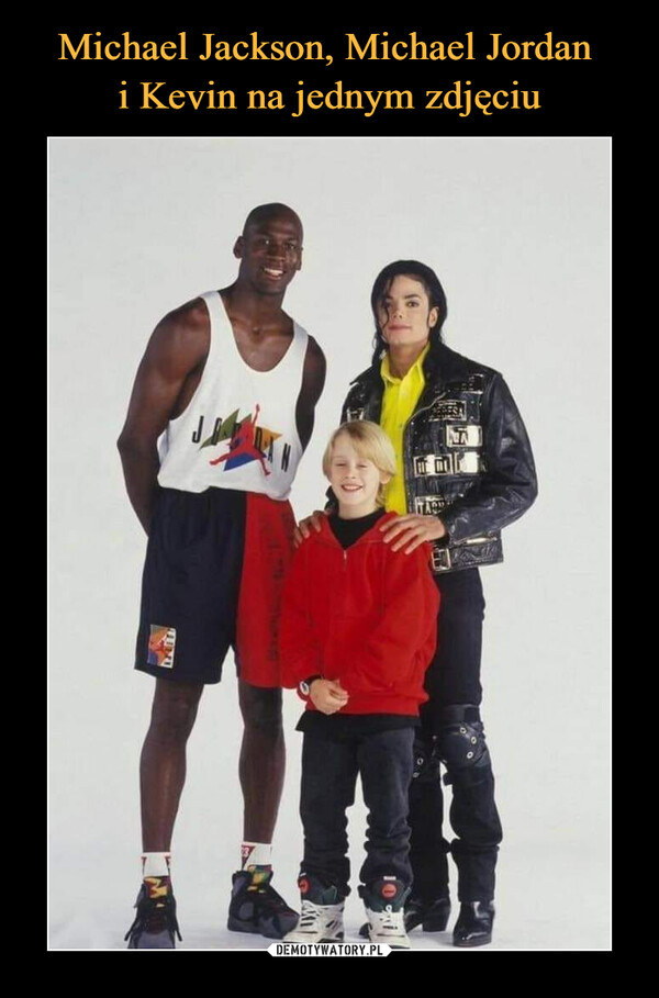 Michael Jackson, Michael Jordan 
i Kevin na jednym zdjęciu