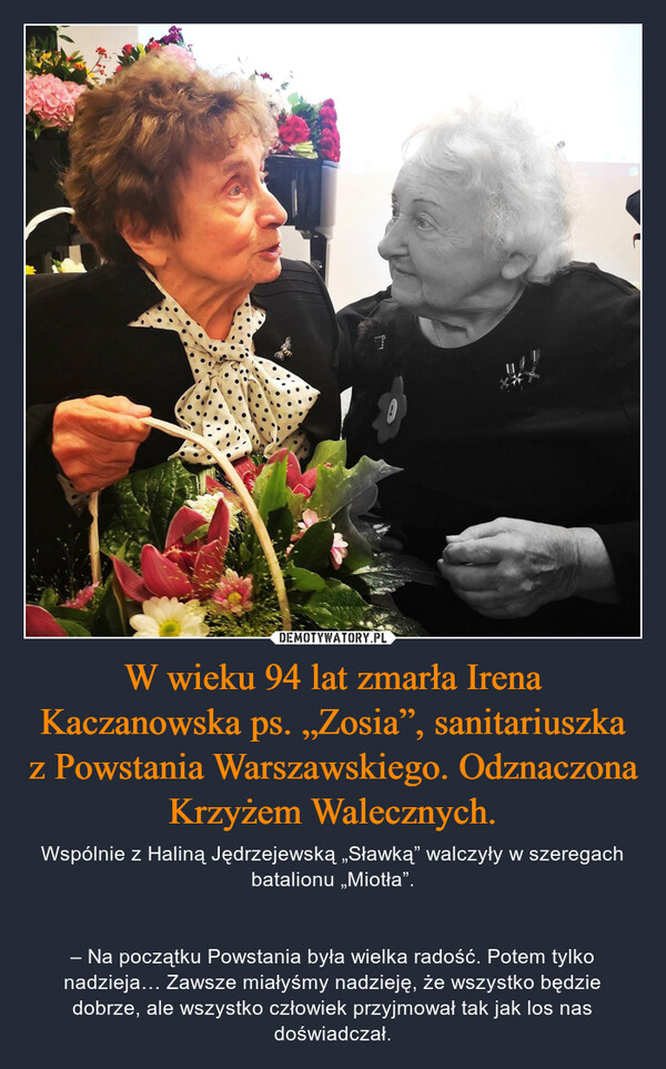 W wieku 94 lat zmarła Irena Kaczanowska ps. „Zosia”, sanitariuszka z Powstania Warszawskiego. Odznaczona Krzyżem Walecznych.