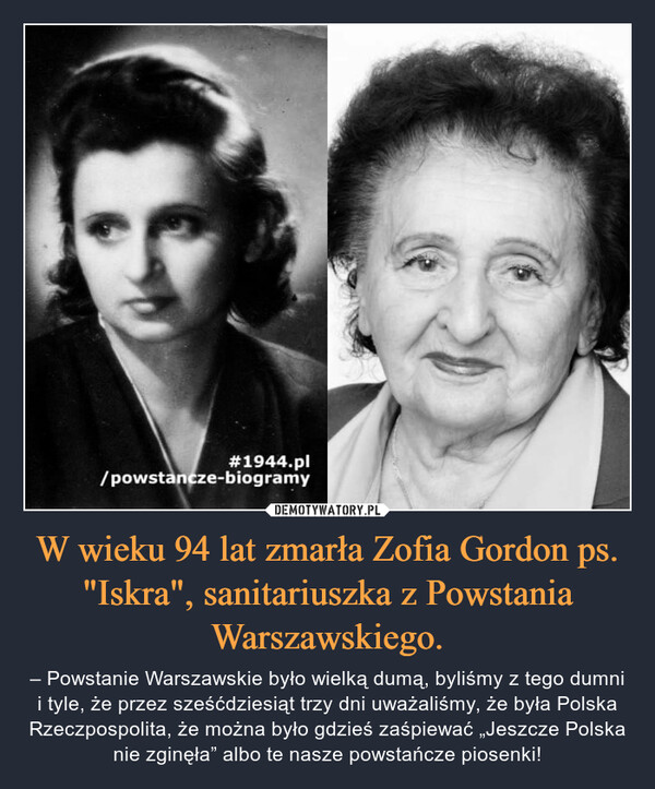 W wieku 94 lat zmarła Zofia Gordon ps. "Iskra", sanitariuszka z Powstania Warszawskiego.
