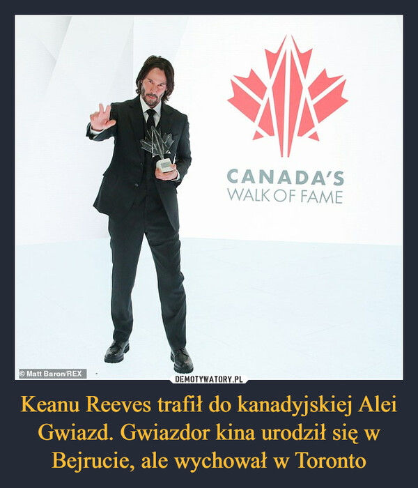 Keanu Reeves trafił do kanadyjskiej Alei Gwiazd. Gwiazdor kina urodził się w Bejrucie, ale wychował w Toronto –  