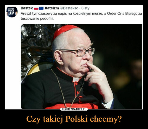 Czy takiej Polski chcemy?
