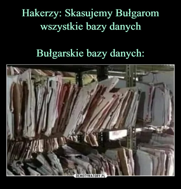 Hakerzy: Skasujemy Bułgarom wszystkie bazy danych

Bułgarskie bazy danych: