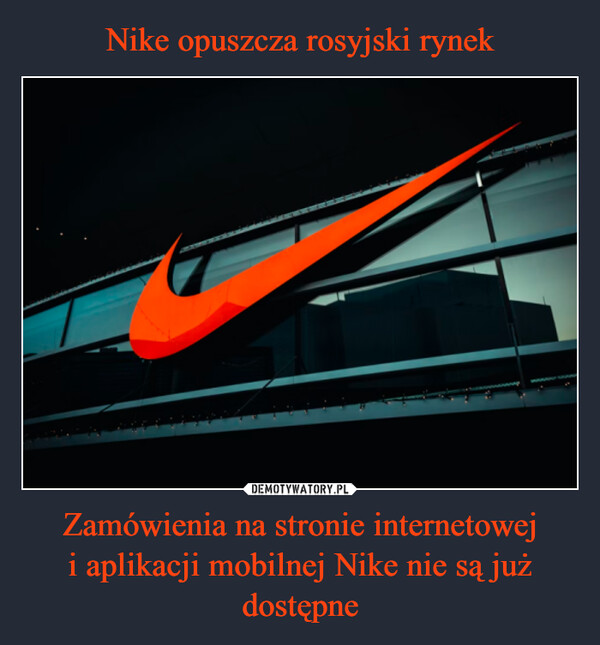 Zamówienia na stronie internetoweji aplikacji mobilnej Nike nie są już dostępne –  
