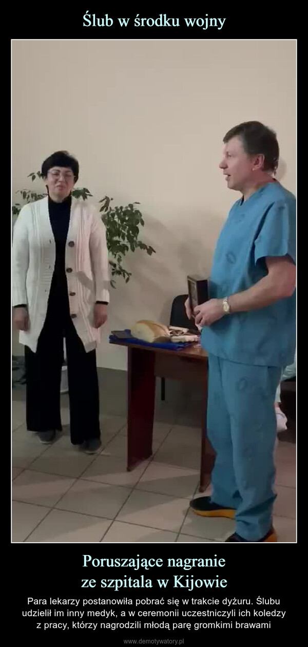 Poruszające nagranieze szpitala w Kijowie – Para lekarzy postanowiła pobrać się w trakcie dyżuru. Ślubu udzielił im inny medyk, a w ceremonii uczestniczyli ich koledzyz pracy, którzy nagrodzili młodą parę gromkimi brawami 