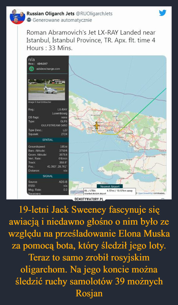 19-letni Jack Sweeney fascynuje się awiacją i niedawno głośno o nim było ze względu na prześladowanie Elona Muska za pomocą bota, który śledził jego loty. Teraz to samo zrobił rosyjskim oligarchom. Na jego koncie można śledzić ruchy samolotów 39 możnych Rosjan