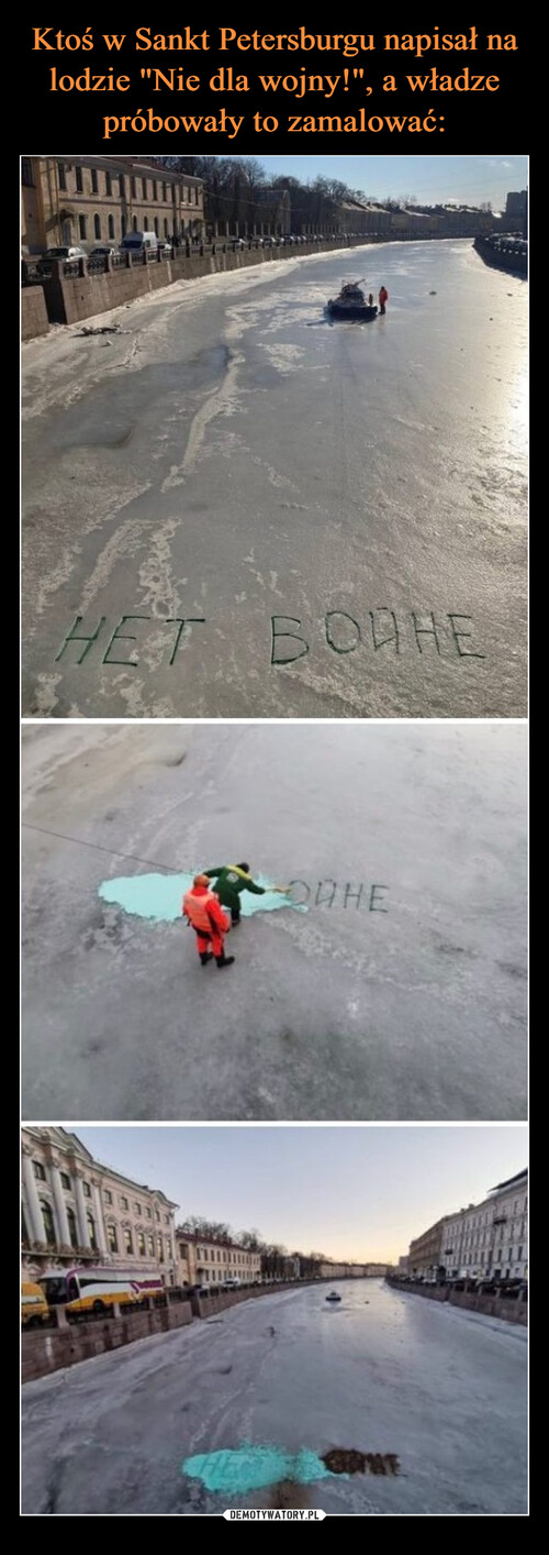 Ktoś w Sankt Petersburgu napisał na lodzie "Nie dla wojny!", a władze próbowały to zamalować: