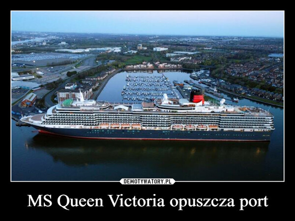MS Queen Victoria opuszcza port –  
